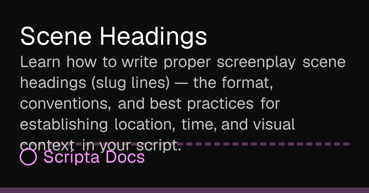 Scene Headings / Scripta Docs
